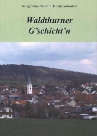 Waldthurner G'schicht'n