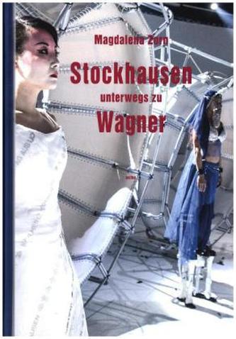 Stockhausen unterwegs zu Wagner
