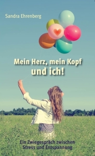 Mein Herz, mein Kopf und ich!