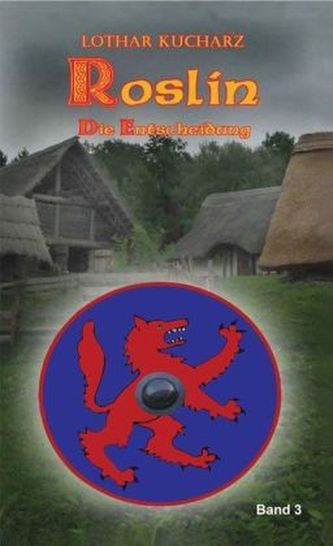 Roslin, Die Entscheidung