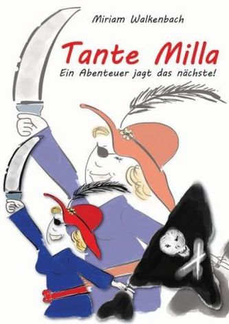 Tante Milla - Ein Abenteuer jagt das nächste!