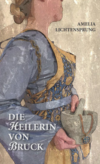 Die Heilerin von Bruck