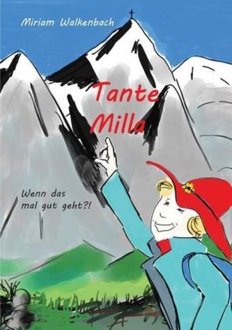 Tante Milla - Wenn das mal gut geht?!