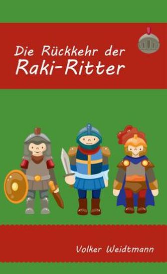 Die Rückkehr der Raki-Ritter