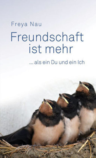 Freundschaft ist mehr ...