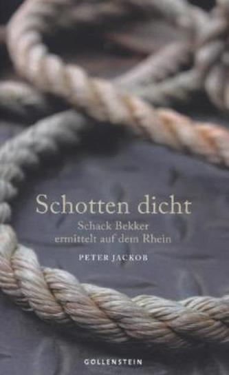 Schotten dicht - Schack Bekker ermittelt auf dem Rhein