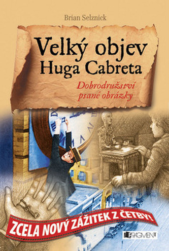 Velký objev Huga Cabreta : román ve slovech a obrazech (Drahomíra Michnová, 2008)