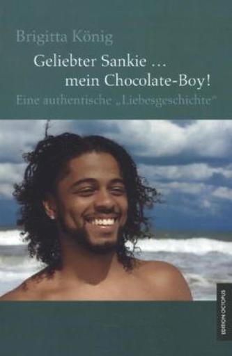 Geliebter Sankie mein Chocolate-Boy!