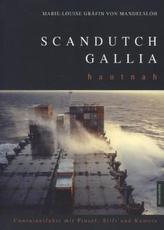 Scandutch Gallia hautnah
