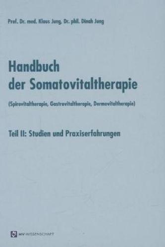 Handbuch der Somatovitaltherapie (Spirovitaltherapie, Gastrovitaltherapie, Dermovitaltherapie). Tl.2