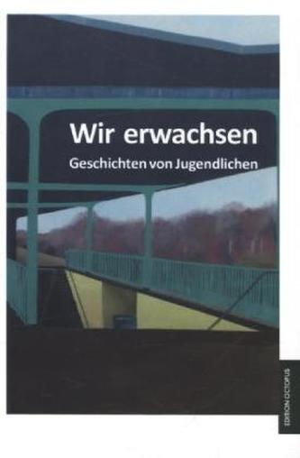 Wir erwachsen