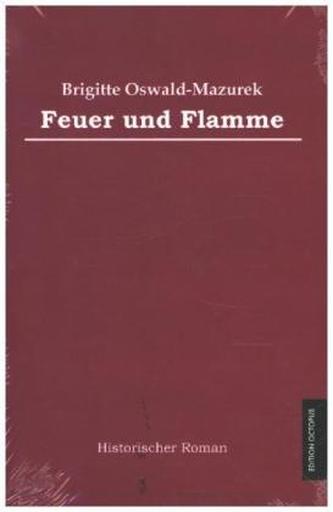 Feuer und Flamme