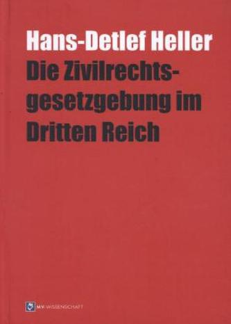 Die Zivilrechtsgesetzgebung im Dritten Reich