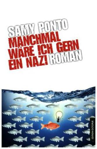 Manchmal wäre ich gern ein Nazi