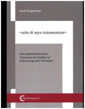 'sette ik myn testamentum'