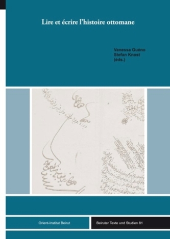 Lire et écrire l'histoire ottomane