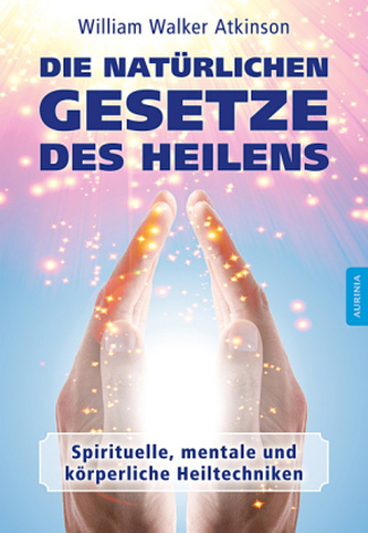 Die Kunst des Geistigen Heilens