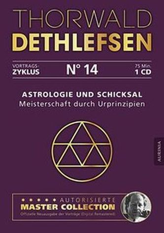 Astrologie und Schicksal - Meisterschaft durch Urprinzipien, Audio-CD