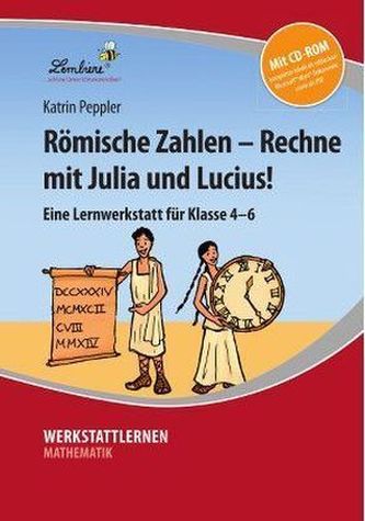 Römische Zahlen - Rechne mit Julia und Lucius!, m. CD-ROM