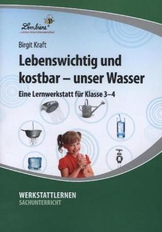 Lebenswichtig und kostbar - unser Wasser