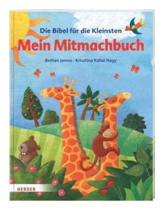 Die Bibel für die Kleinsten - Mein Mitmachbuch