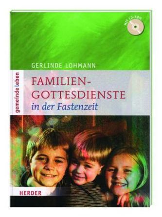 Familien-Gottesdienste in der Fastenzeit, m. CD-ROM
