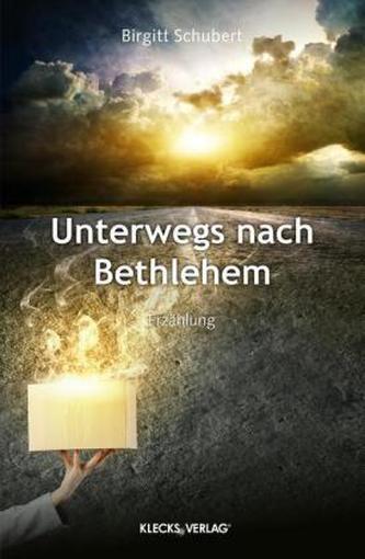 Unterwegs nach Bethlehem