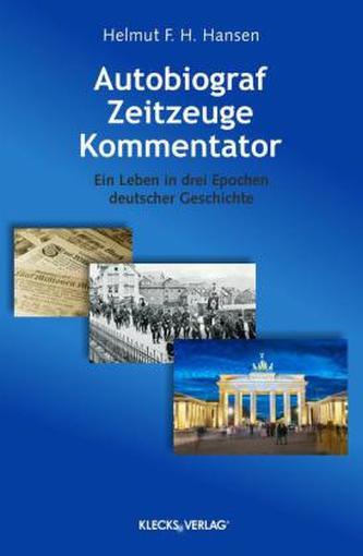 Autobiograf, Zeitzeuge, Kommentator