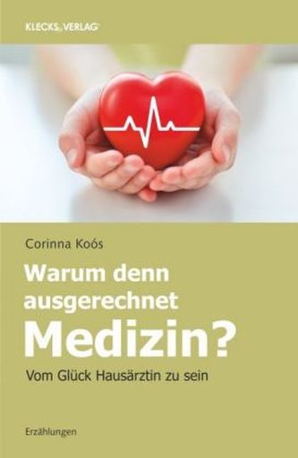 Warum denn ausgerechnet Medizin?