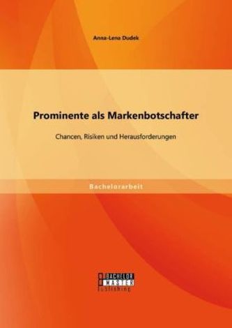 Prominente als Markenbotschafter: Chancen, Risiken und Herausforderungen
