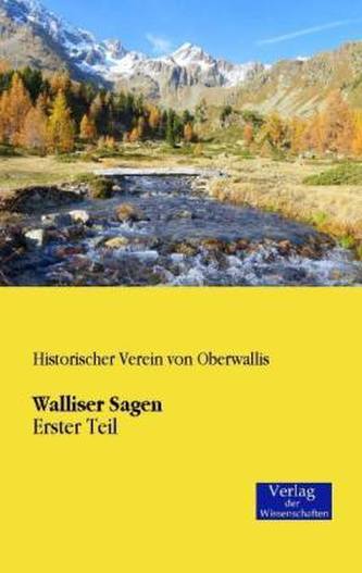 Walliser Sagen. Tl.1