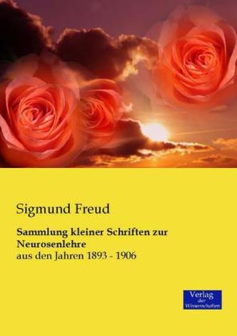Sammlung kleiner Schriften zur Neurosenlehre Sammlung kleiner Schriften zur Neurosenlehre