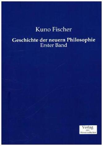 Geschichte der neuern Philosophie. Bd.1