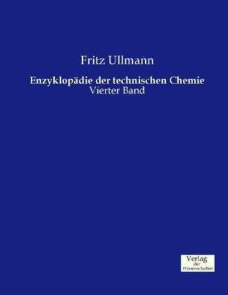 Enzyklopädie der technischen Chemie. Bd.4