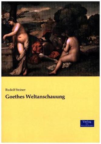 Goethes Weltanschauung
