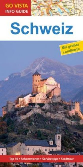 Go Vista Info Guide Regionenführer Schweiz, m. 1 Karte