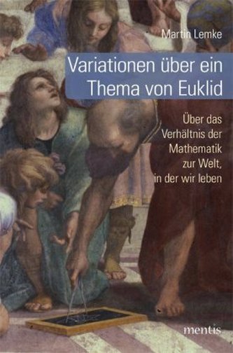 Variationen über ein Thema von Euklid Variationen über ein Thema von Euklid