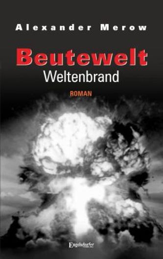 Beutewelt - Weltenbrand