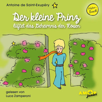 Der kleine Prinz lüftet das Geheimnis der Rosen, Audio-CD. Folge.8