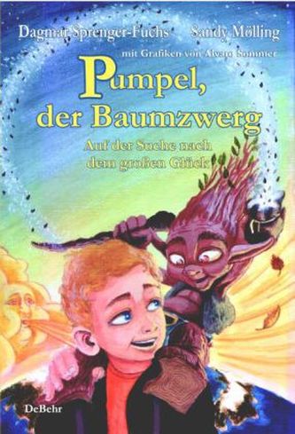 Pumpel, der Baumzwerg - Auf der Suche nach dem großen Glück