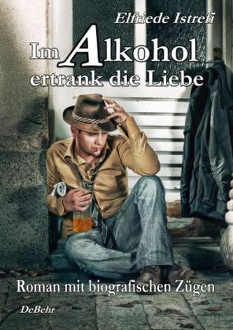 Im Alkohol ertrank die Liebe