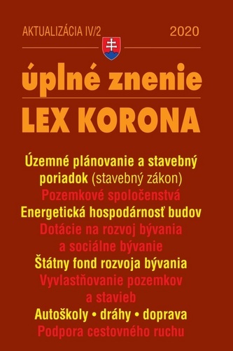 Aktualizácia IV/2 2020 –LEX-KORONA – stavebný zákon a súvisiace predpisy