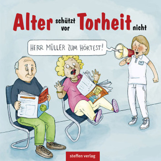 Alter schützt vor Torheit nicht