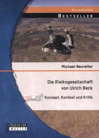 Die Risikogesellschaft von Ulrich Beck