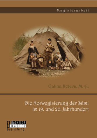 Die Norwegisierung der Sámi im 19. und 20. Jahrhundert