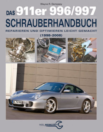 Das 911er 996/997 Schrauberhandbuch (1998-2008) Das 911er 996/997 Schrauberhandbuch (1998-2008)