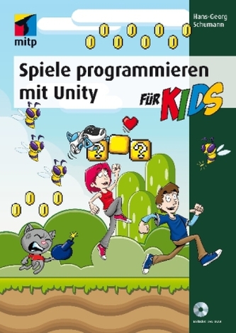 Spiele programmieren mit Unityfür Kids, m. DVD