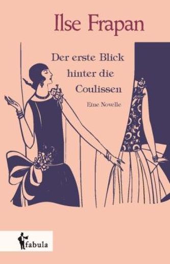 Der erste Blick hinter die Coulissen. Eine Novelle