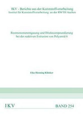 Restmonomerentgasung und Direktcompoundierung bei der reaktiven Extrusion von Polyamid 6