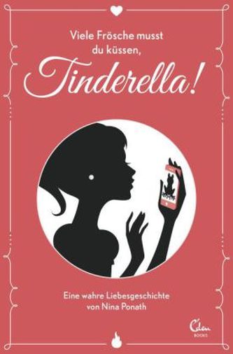 Viele Frösche musst du küssen, Tinderella!